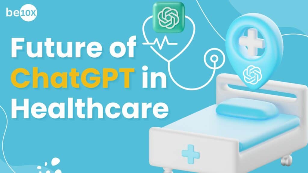 Future of ChatGPT in Healthcare 2 Future of ChatGPT in Healthcare