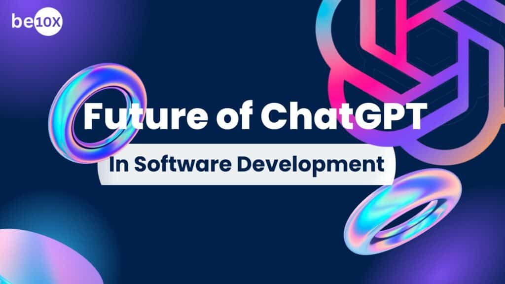Future of ChatGPT in Software Development 2 Future of ChatGPT in Software Development
