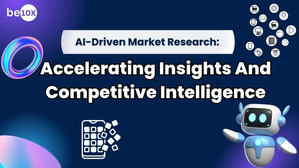 AI-Driven Market Research: Accelerating Insights And Competitive Intelligence 2 AI-Driven Market Research Accelerating Insights and Competitive Intelligence