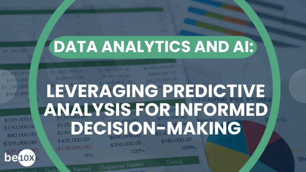 Data Analytics and AI: Leveraging Predictive Analysis for Informed Decision-Making 2 Data Analytics and AI Leveraging Predictive Analysis for Informed Decision-Making