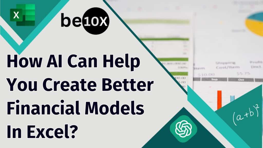 How AI Can Help You Create Better Financial Models In Excel? 2 How AI Can Help You Create Better Financial Models In Excel