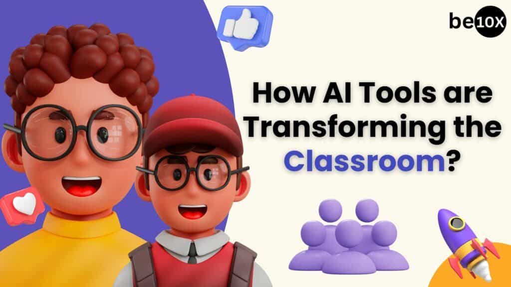 How AI Tools are Transforming the Classroom? 2 How AI Tools are Transforming the Classroom?