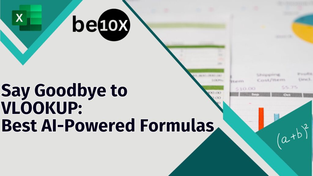 Say Goodbye to VLOOKUP: Best AI-Powered Formulas 2 Say Goodbye to VLOOKUP: Best AI-Powered Formulas