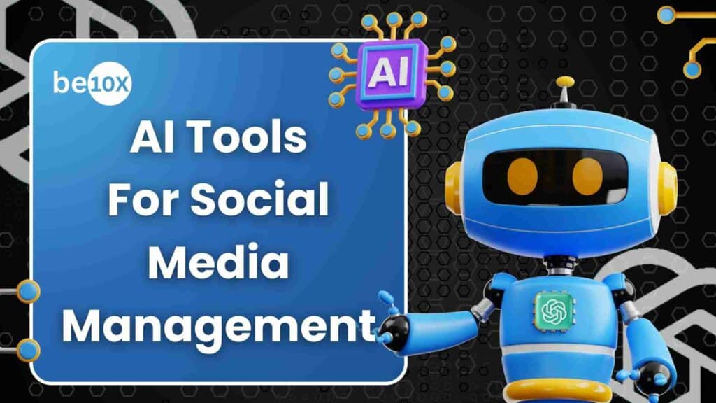 AI Tools For Social Media Management