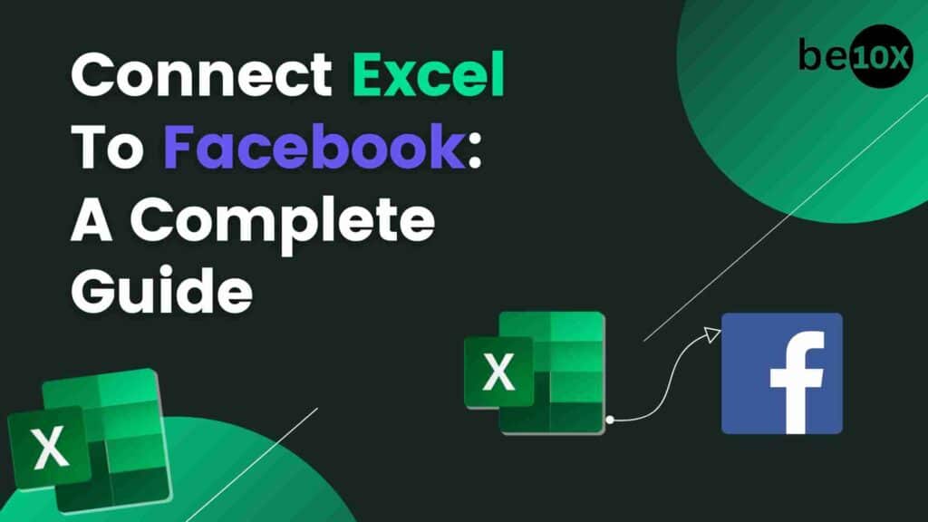 Connect Excel To Facebook: A Complete Guide 2 Connect Excel To Facebook: A Complete Guide