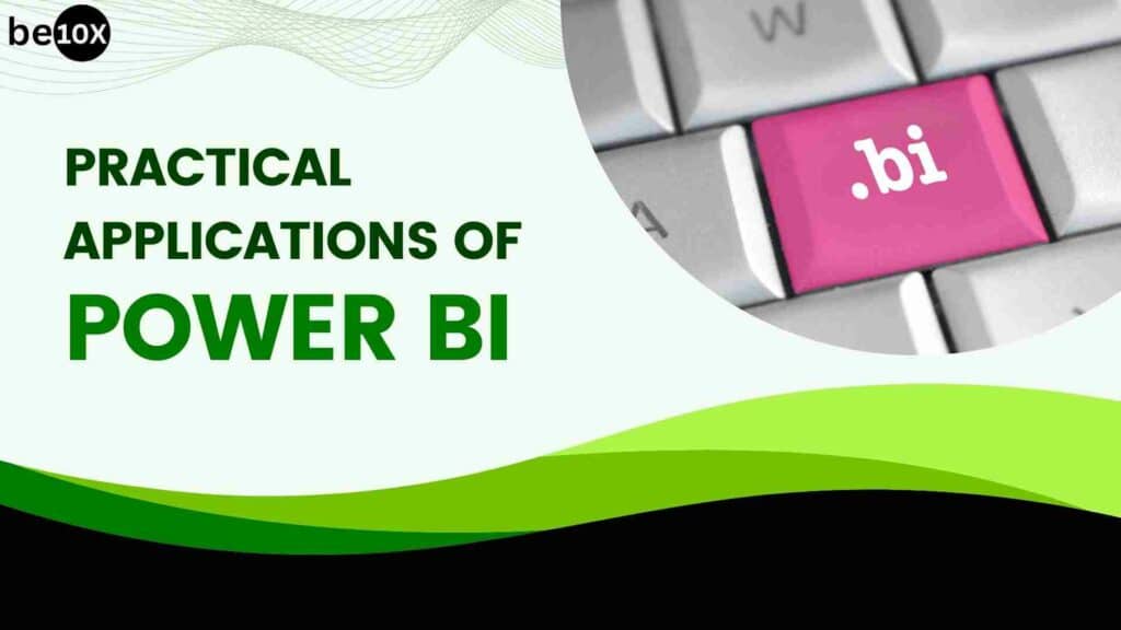 Practical Applications of Power BI 2 Practical Applications of Power BI