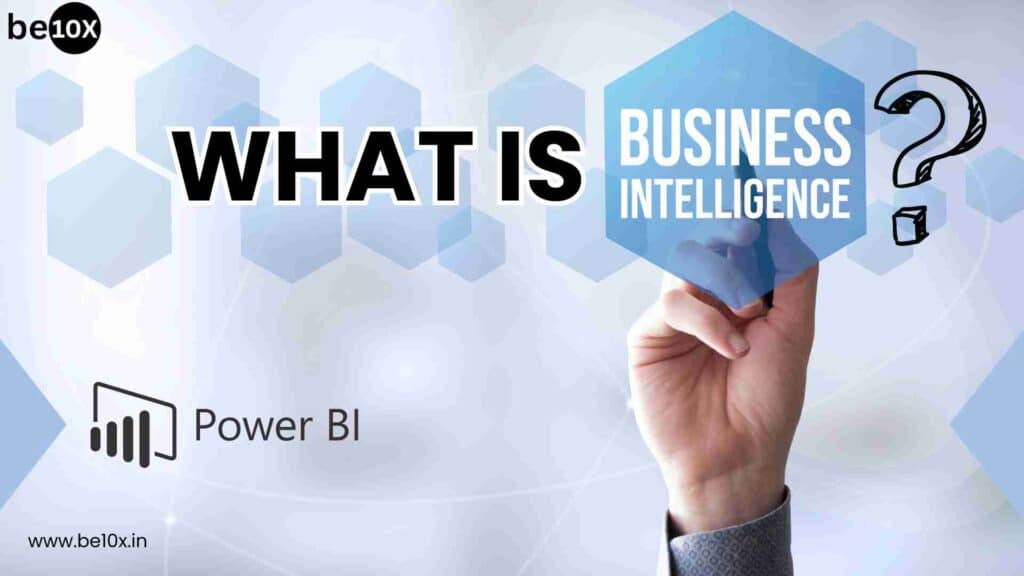 What Is Business Intelligence? Everything You Should Know 2 What Is Business Intelligence? Everything You Should Know