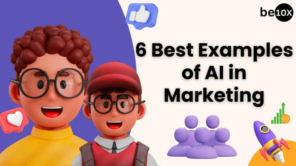 6 Best Examples Of AI In Marketing 2 6 Best Examples of AI in Marketing