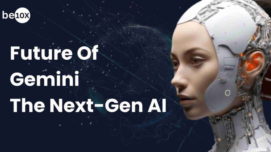 Future Of Gemini-The Next-Gen AI 2 Future Of Gemini-The Next-Gen AI