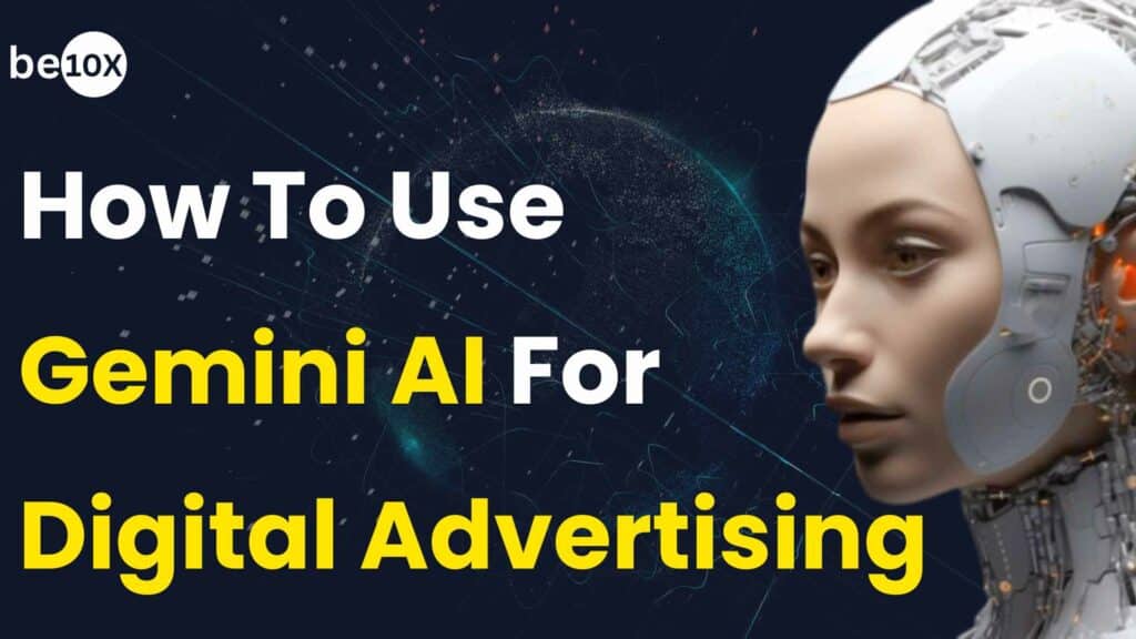 How To Use Gemini AI For Digital Advertising