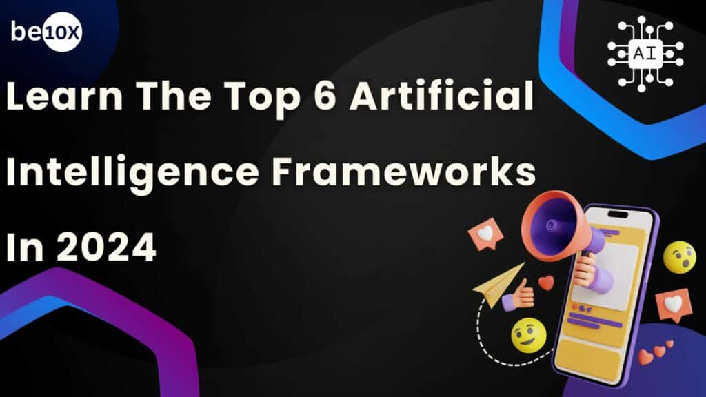 Learn the Top 6 Artificial Intelligence Frameworks In 2024 2 Learn the Top 6 Artificial Intelligence Frameworks In 2024