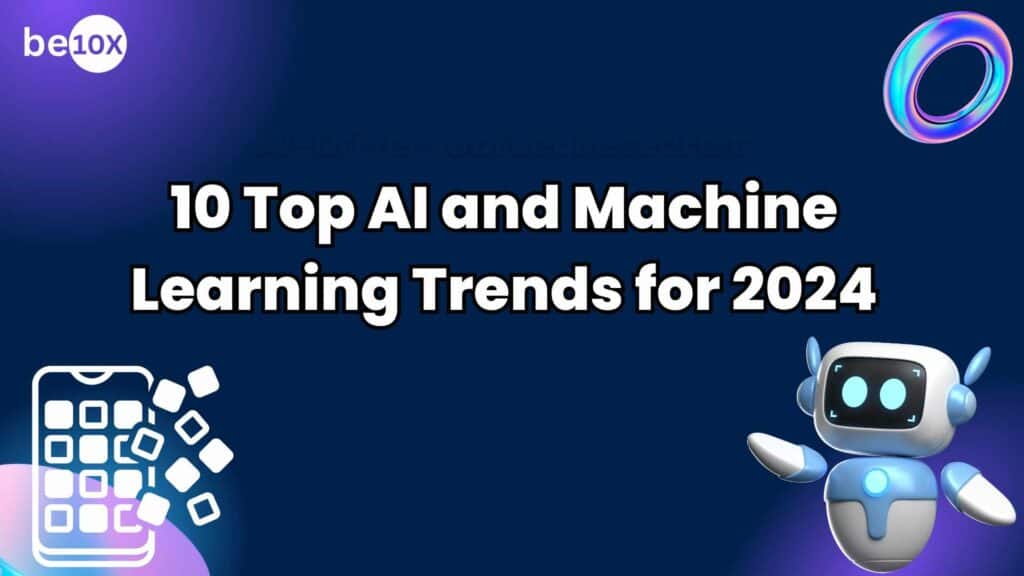 10 Top AI And Machine Learning Trends For 2024 2 10 Top AI and Machine Learning Trends for 2024