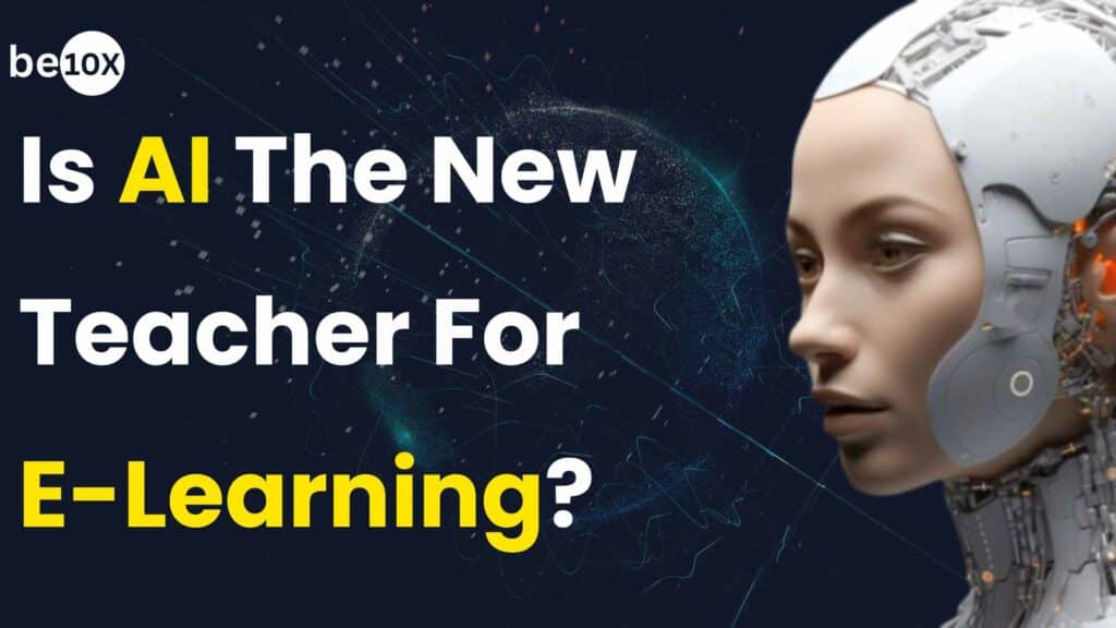 Is AI The New Teacher For E-Learning? 2 Is AI The New Teacher For E-Learning?