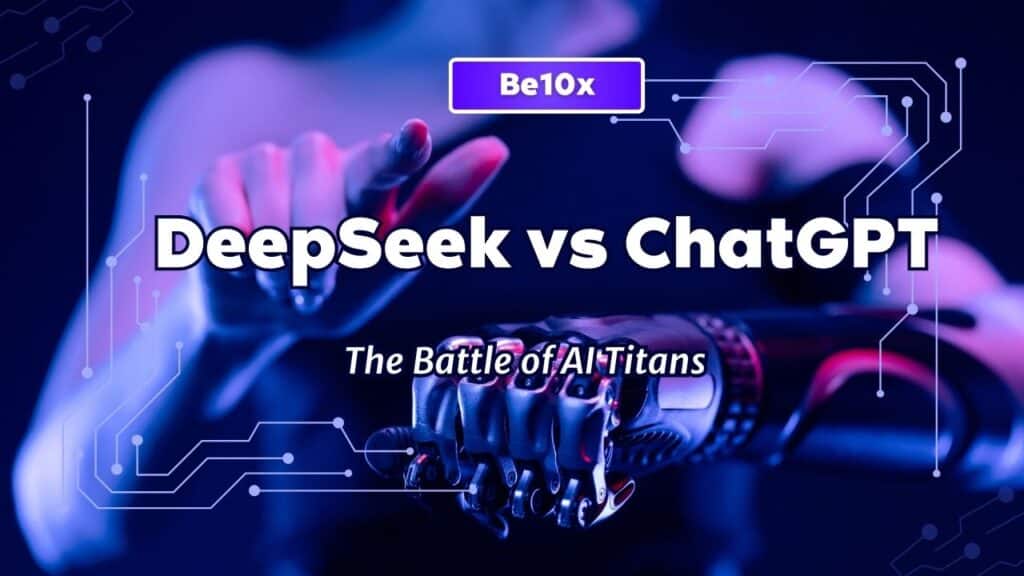 DeepSeek vs ChatGPT: The Battle of AI Titans You Need to Know About 2 Be10x
